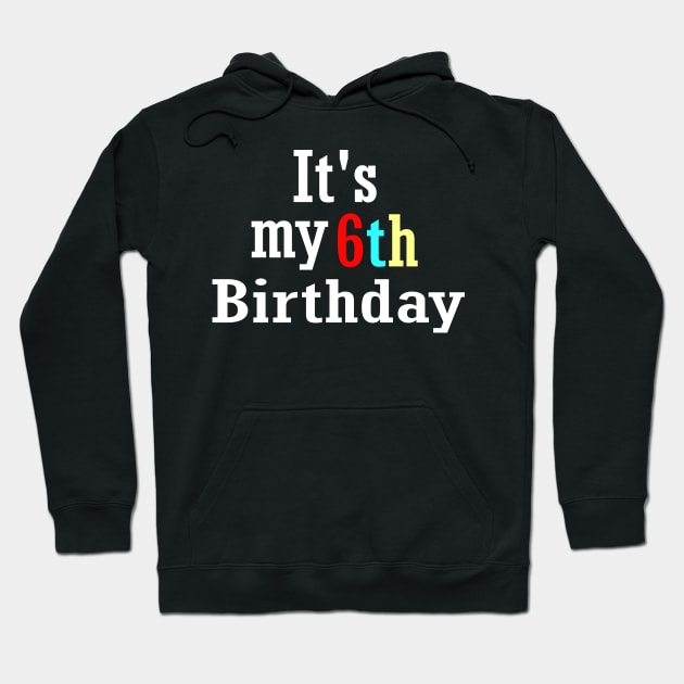 It's my 6th birthday Hoodie by ARTA-ARTS-DESIGNS